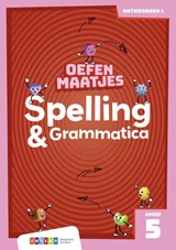Oefenmaatjes Spelling & Grammatica Groep 5 antwoordenboek 1 - Marion van der Meulen - 9789048757794
