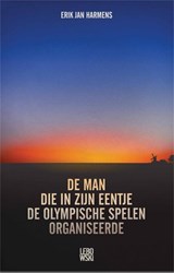 De man die in zijn eentje de Olympische Spelen organiseerde | Erik Jan Harmens | 