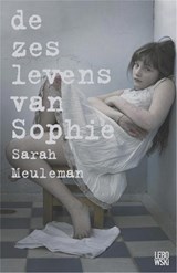 De zes levens van Sophie | Sarah Meuleman | 
