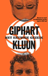 Het eeuwige gezeik - Ronald Giphart ; Kluun - 9789048836185