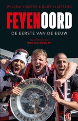 Feyenoord - Willem Vissers ; Bart Vlietstra - 9789048840403