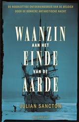 Waanzin aan het einde van de aarde - Julian Sancton - 9789048846863