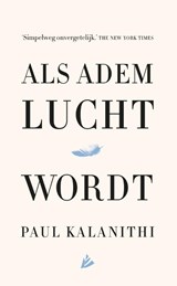 Als adem lucht wordt - Paul Kalanithi - 9789048854370