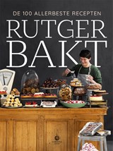 Rutger bakt de 100 allerbeste recepten - Rutger van den Broek - 9789048857913