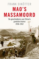 Mao's massamoord | Frank Dikötter | 