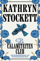 De calamiteitenclub - Kathryn Stockett - 9789049209179