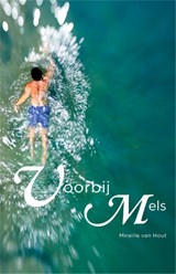 Voorbij Mels - Mireille van Hout - 9789049953584