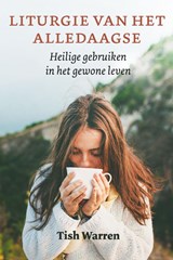 Liturgie van het alledaagse - Tish Warren - 9789051945539