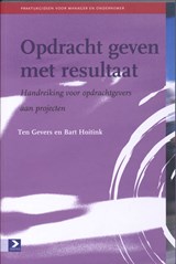 Opdrachtgeven met resultaat - Ten Gevers ; Bart Hoitink ; Taalwerkplaats - 9789052617053