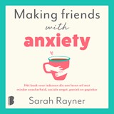 Making friends with anxiety - Sarah Rayner - 9789052866123