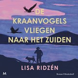 De kraanvogels vliegen naar het zuiden - Lisa Ridzén - 9789052868745