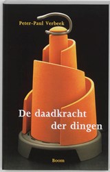 De daadkracht der dingen - Peter-Paul Verbeek - 9789053526309