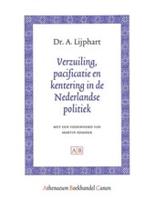 Verzuiling, pacificatie en kentering in de Nederlandse politiek