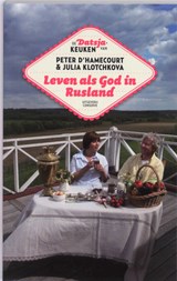 Leven als God in Rusland - Peter d' Hamecourt ; J. Klotchkova - 9789054292722