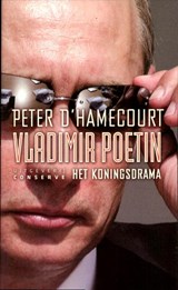 Vladimir Poetin Het koningsdrama - Peter d' Hamecourt - 9789054293170