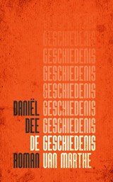 De geschiedenis van Marthe - Daniël Dee - 9789054524052