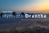 Mythisch Drenthe - Sander Blom - 9789054524083