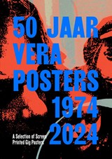 50 jaar Vera posters - Arnoud Heikens ; Willem Kolvoort ; Mirjam Dijkema - 9789054524465
