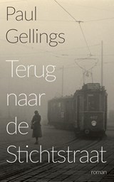Terug naar de Stichtstraat - Paul Gellings - 9789054528265