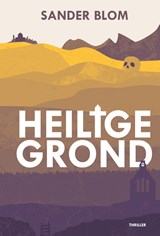 Heilige grond - Sander Blom - 9789054528814