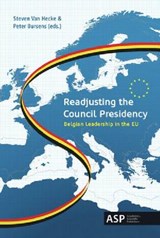 Readjusting the Council Presidency - BURSENS, Peter  & HECKE, Steven Van - 9789054878520