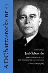 Gedenkboek Jenő Sebestyén. Ter gelegenheid van zijn honderdste geboortedag - Sándor Ladányi - 9789055606146