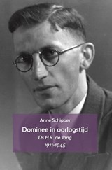 Dominee in oorlogstijd - Anne Schipper - 9789055606481