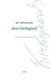 De herhaling - Søren Kierkegaard ; C. Constantius - 9789055738960