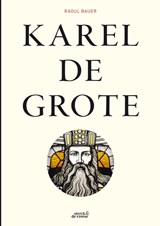 Karel de Grote - Raoul Bauer - 9789056155155