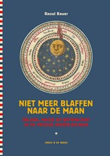 Niet meer blaffen naar de maan - Raoul Bauer - 9789056155308