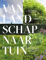 Van landschap naar tuin - Noel Kingsbury ; Maayke de Ridder - 9789056157166