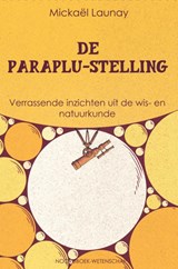De paraplu-stelling - Mickaël Launay - 9789056157692