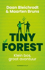 Tiny Forest - Daan Bleichrodt ; Maarten Bruns - 9789056158378