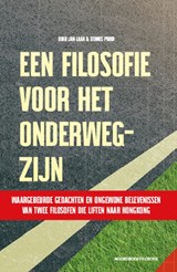 Een filosofie voor het onderweg-zijn - Dirk-Jan Laan ; Dennis Prooi - 9789056158545