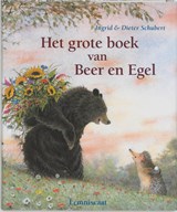 Het grote boek van Beer en Egel - Ingrid Schubert - 9789056374907