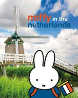 Miffy in the Netherlands - Dick Bruna - 9789056476144