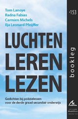 Luchten leren lezen - Radna Fabias ; Carmien Michels ; Tom Lanoye ; Ilja Leonard Pfeijffer - 9789056553289