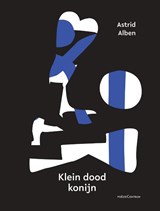 Klein dood konijn - Astrid Alben - 9789056554491