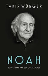 Noah - Het verhaal van een overlevende - Takis Würger - 9789056727017