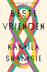 Beste vrienden - Kamila Shamsie - 9789056727390