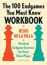 The 100 Endgames You Must Know Workbook - Jesus de la Villa - 9789056918170