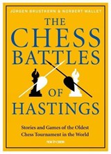 The Chess Battles of Hastings - Jurgen Brustkern ; Norbert Wallet - 9789056919955