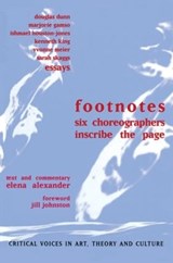 Footnotes - Elena Alexander ; Jill Johnston ; Douglas Dunn ; Marjorie Gamso ; Ishmael Houston-Jones ; Kenneth King ; Yvonne Meier ; Sarah Skaggs - 9789057010422