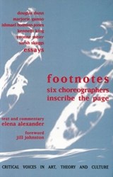 Footnotes - Elena Alexander ; Jill Johnston ; Douglas Dunn ; Marjorie Gamso ; Ishmael Houston-Jones ; Kenneth King ; Yvonne Meier ; Sarah Skaggs - 9789057010828