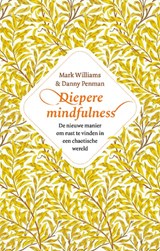 Diepere Mindfulness - Mark Williams ; Danny Penman - 9789057125942