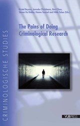 The pains of doing criminological research - Kristel Beyens ; Jenneke Christiaens ; Bart Claes ; Steven de Ridder ; Hanne Tournel ; Hilde Tubex - 9789057182631