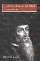De brief van Paulus aan de kolossenzen - Johannes Calvijn - 9789057191251