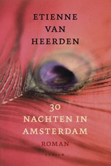 30 nachten in Amsterdam - Etienne van Heerden - 9789057594731