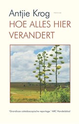 Hoe alles hier verandert - Antjie Krog - 9789057599156