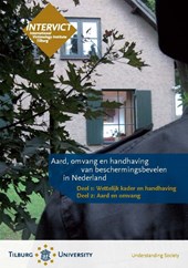 Aard, omvang en handhaving van beschermingsbevelen in Nederland. Deel 1 wettelijk kader en handhaving Deel 2 aard en handhaving
